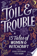 Review: Toil & Trouble edited by Jessica Spotswood & Tess Sharpe