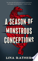 Review: A Season of Monstrous Conceptions by Lina Rather